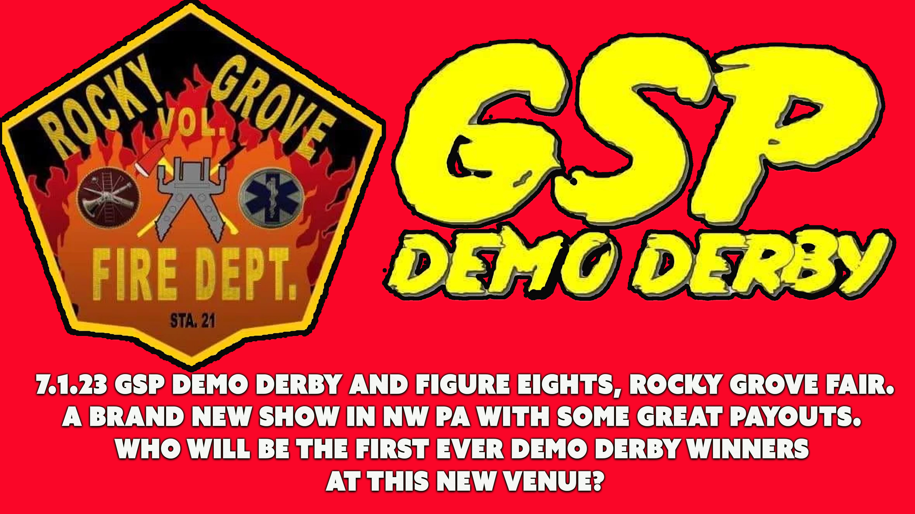 7.1.23 GSP Demo Derby and Figure eights, Rocky Grove Fair.