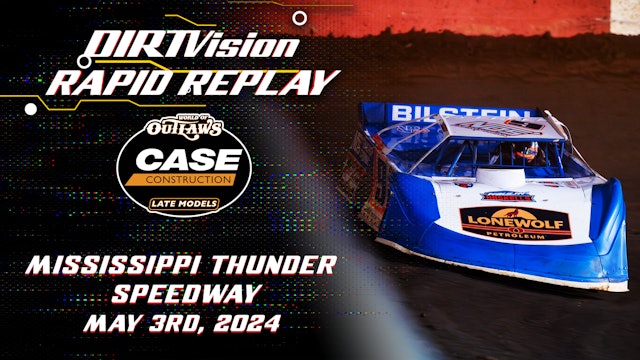 Rapid Replay | 5.3.24 | Mississippi Thunder Speedway