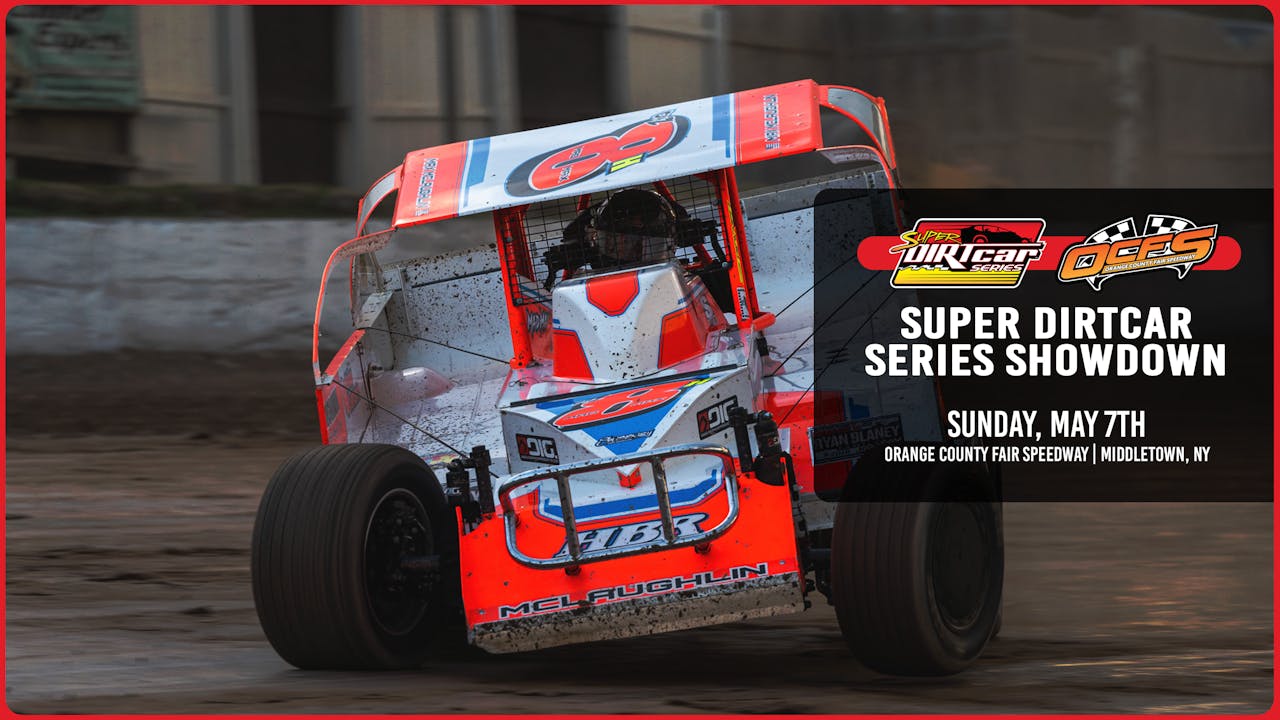5.7.23 Orange County Fair Speedway 2023 DIRTVision The Greatest