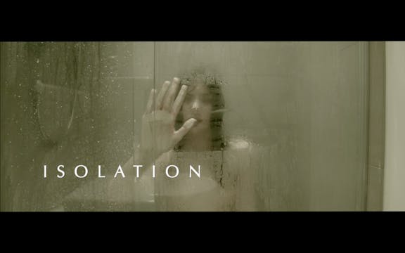 ISOLATION - 5 Minute Version