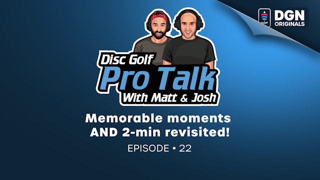 Ep. 22–Memorable moments & 2-min revisited!