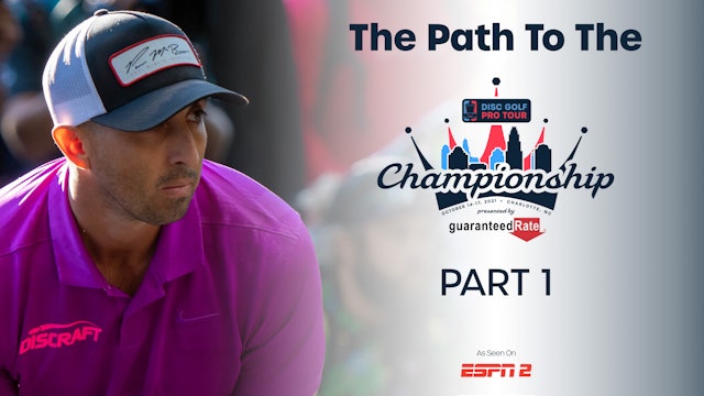 The Path To The 2021 Disc Golf Pro Tour Championship - 1 of 9