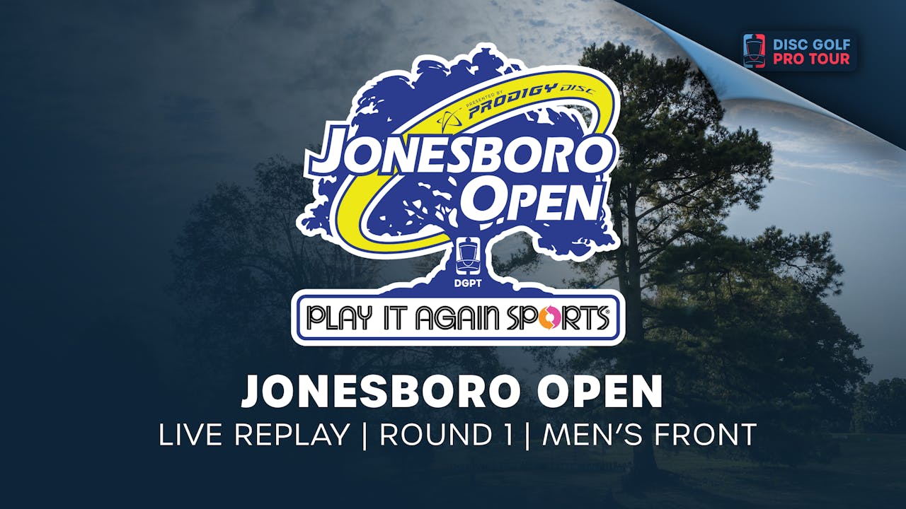 Jonesboro Open Round 1 Men's Front Disc Golf Network