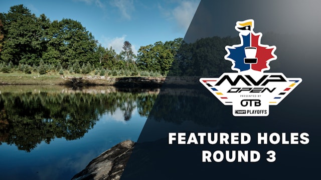 Round 3, Featured Holes | Afternoon | 2023 MVP Open presented by OTB