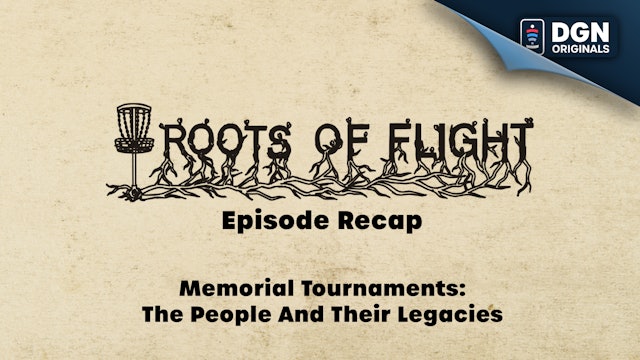 Roots of Flight Episode Recap - Memorial Tournaments: People and Legacies