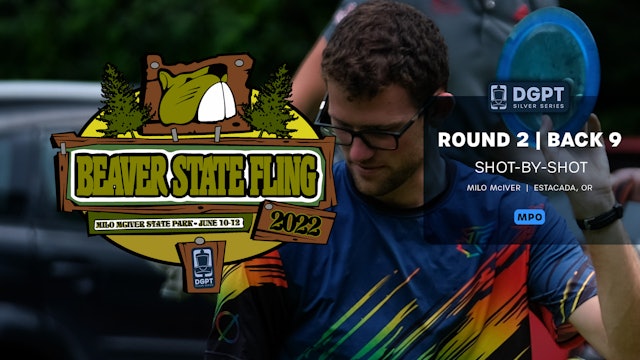 Round 2, Back 9 | MPO Shot-by-Shot Coverage | Beaver State Fling