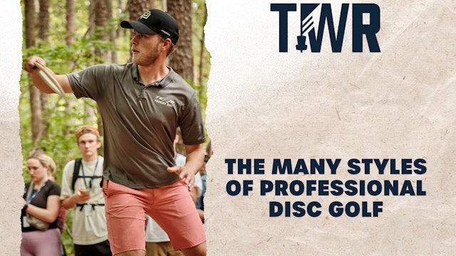 The Wind Read #7 - The Many Styles of Professional Disc Golf