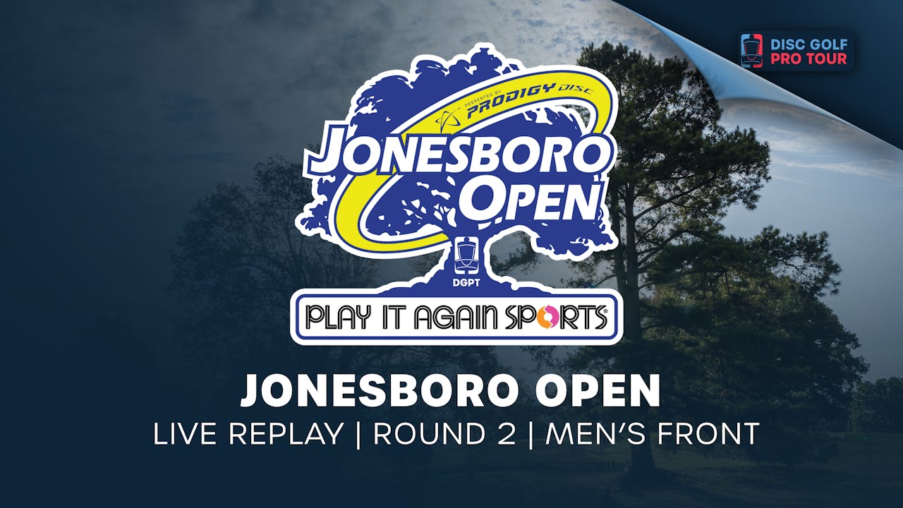 Jonesboro Open Round 2 Men's Front Disc Golf Network