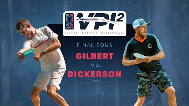 Chris Dickerson vs Thomas Gilbert | VPI2 | FINAL FOUR