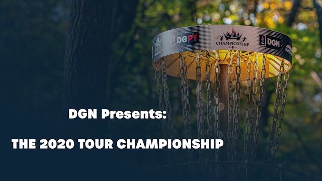 DGN Presents: The 2020 Disc Golf Pro Tour Championship