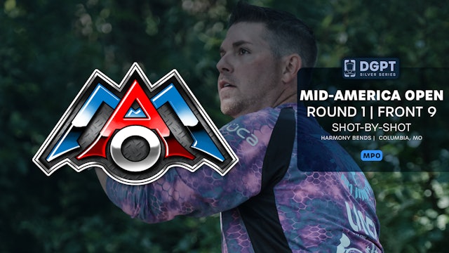 Round 1, Front 9 | MPO Shot-by-Shot Coverage | Mid America Open