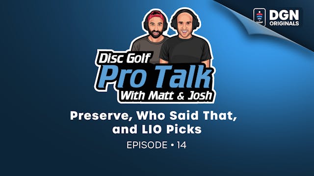 Disc Golf Pro Talk w/Matt and Josh: E...
