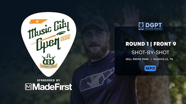Round 1, Front 9 | MPO Shot-by-Shot Coverage | Music City Open
