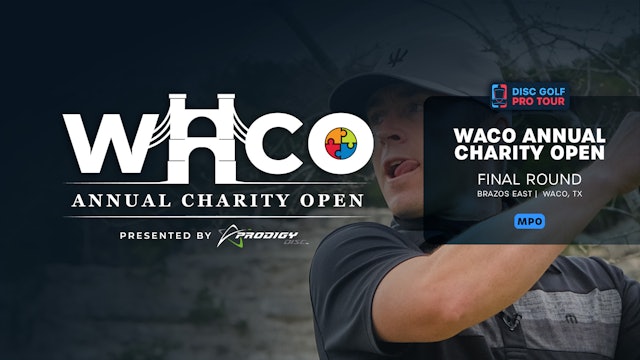 Final Round, MPO | Waco Annual Charity Open