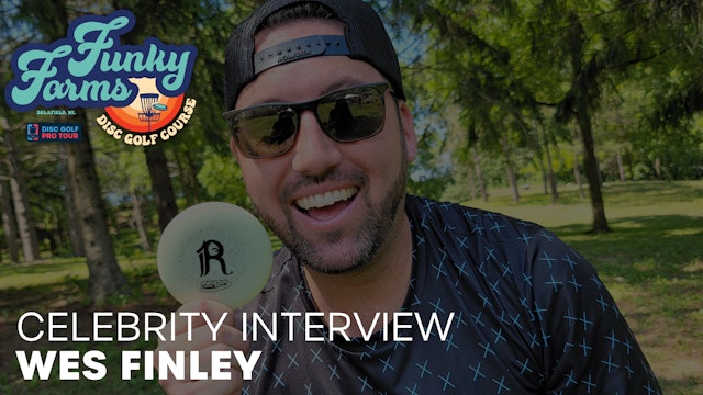 Funky Farms Celebrity Skins - Wes Finley Interview