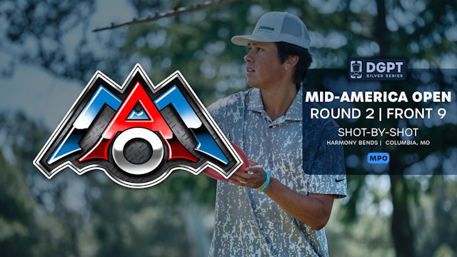 Round 2, Front 9 | MPO Shot-by-Shot Coverage | Mid America Open