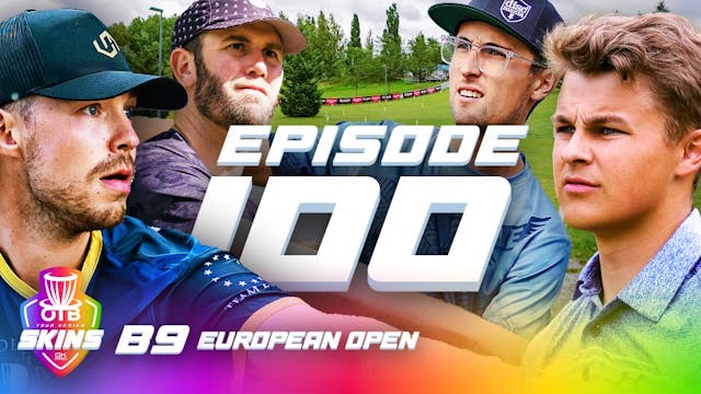 OTB Tour SKINS #100 | B9 | European Open
