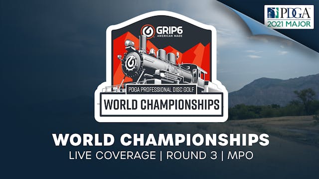 Round 3 | Men | PDGA World Championships