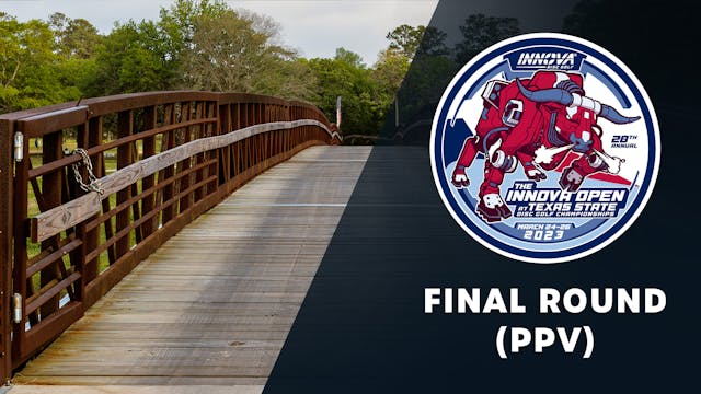 Final Round (PPV) | Innova Open at Texas State