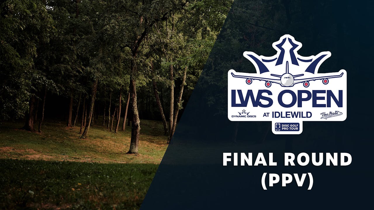 Final Round (Non Sub PPV) | LWS Open at Idlewild