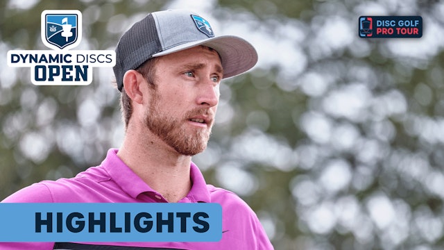 Round 3 Highlights, MPO | Dynamic Discs Open