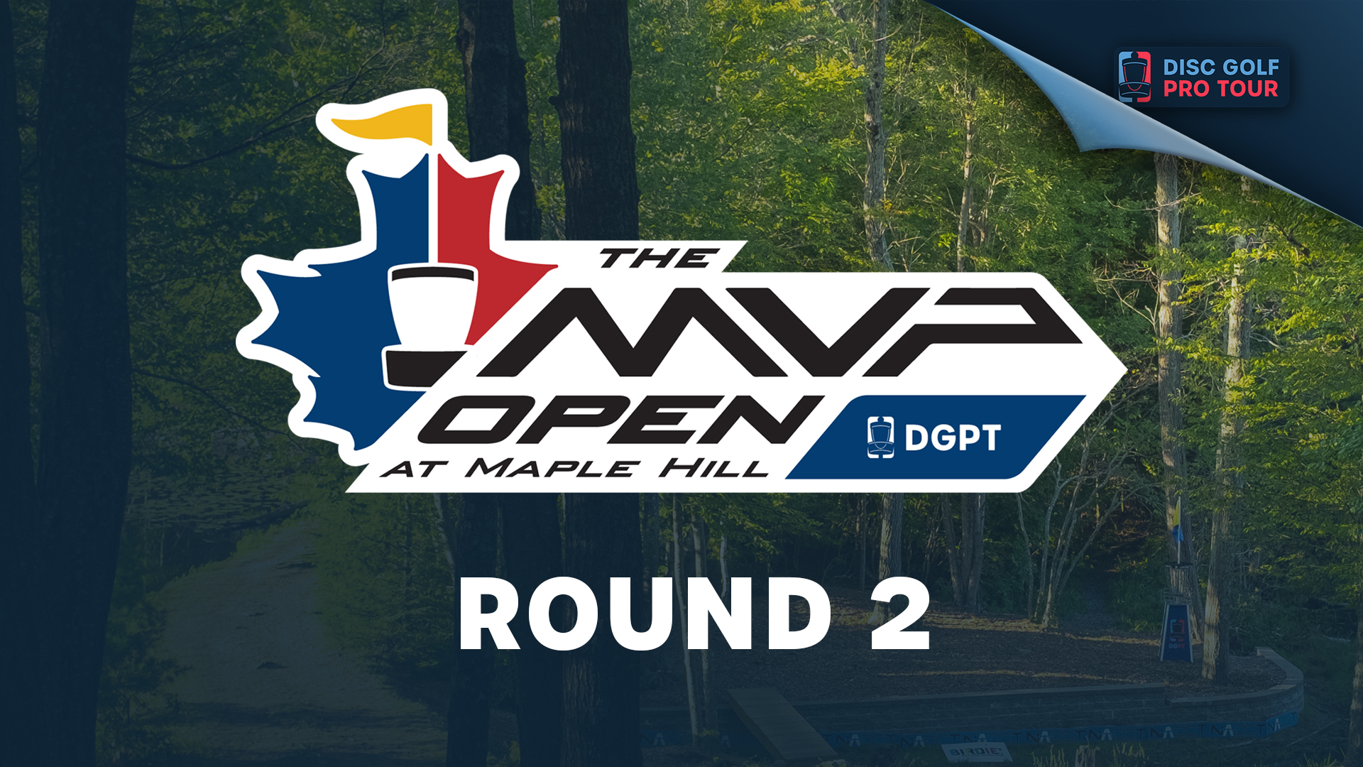 Round 2 MVP Open at Maple Hill - Part 1 - 2021