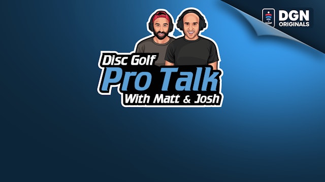 Disc Golf Pro Talk with Matt and Josh