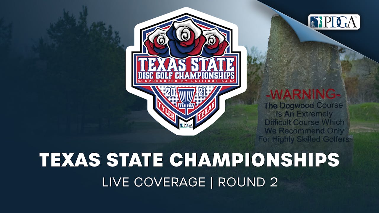 Round 2 Texas State Championships Presented by Latitude64 2021