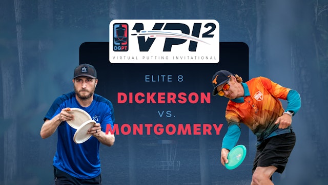 Chris Dickerson vs Colten Montgomery | VPI2 | ELITE 8