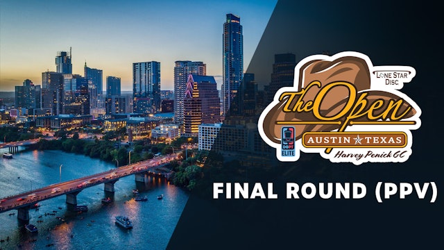 Final Round (Non Sub PPV) | 2023 Open at Austin