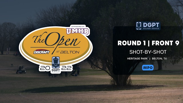 Round 1, Front 9 | MPO Shot-by-Shot Coverage | The Open at Belton