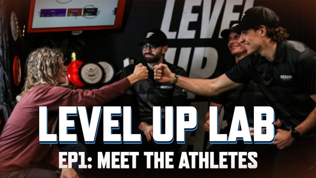 Level Up Lab - Episode 1 - Meet the Athletes