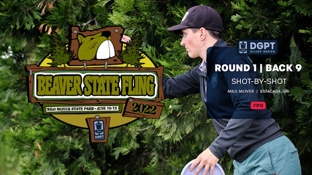 Round 1, Back 9 | FPO Shot-by-Shot Coverage | Beaver State Fling