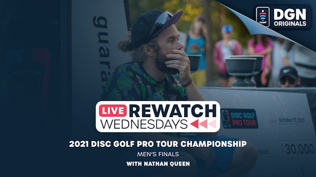Final Round, DGPT Championship with Nathan Queen | Rewatch Wednesday 