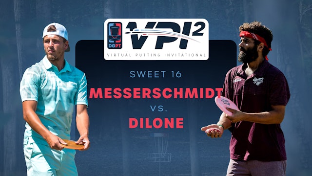 Cam Messerschmidt vs Phil Dilone | VPI2 | SWEET 16