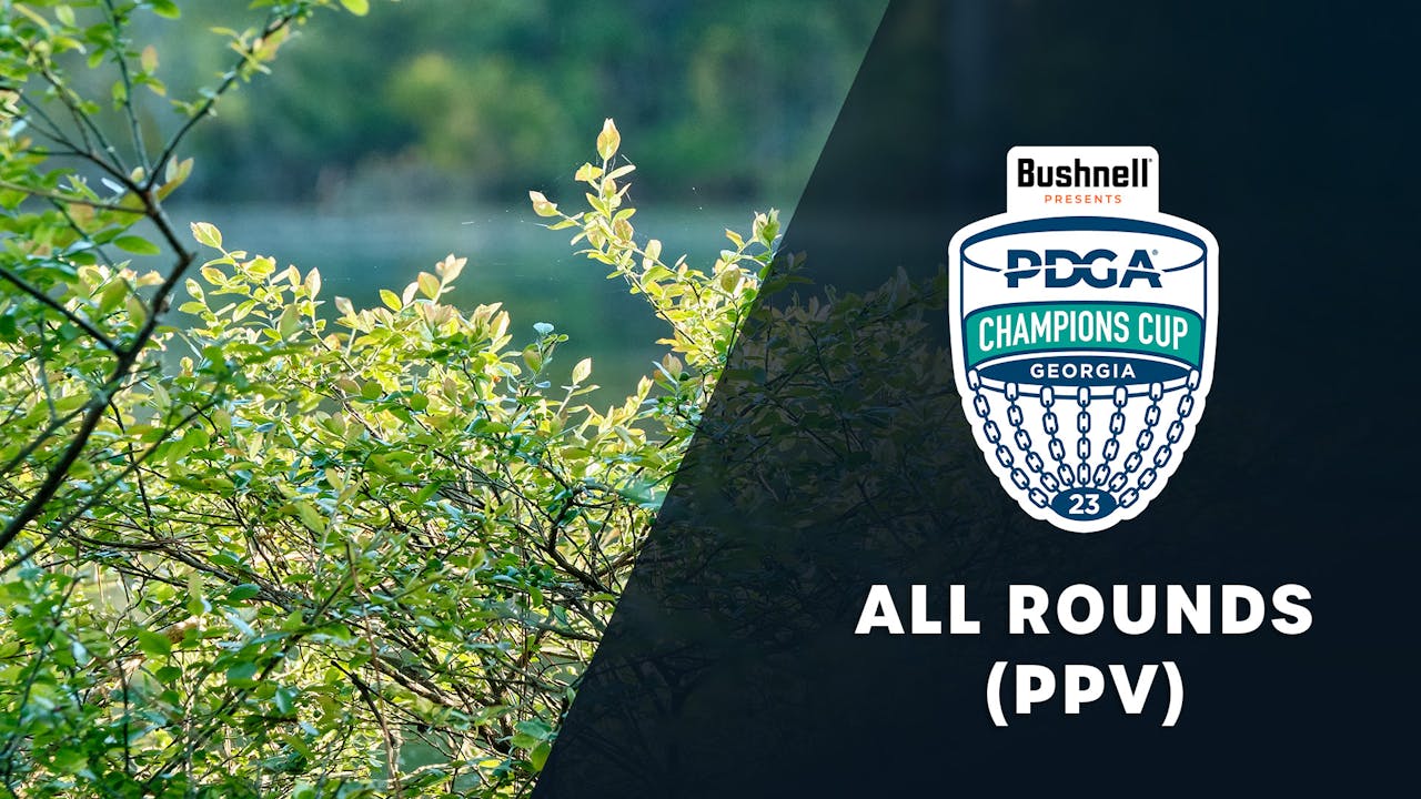 All Rounds (Non Sub PPV) |  2023 PDGA Champs Cup