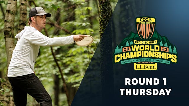 Round 1, MPO | Thursday | 2023 PDGA Worlds presented by L.L.Bean