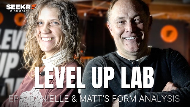 Level Up Lab - Episode 5 - Danielle & Matt's Form Analysis