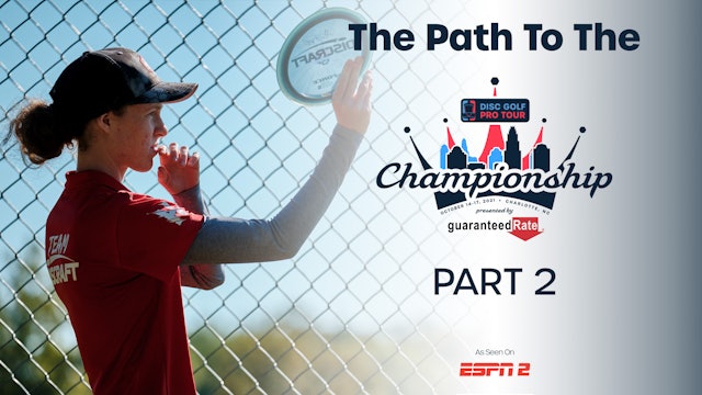 The Path To The 2021 Disc Golf Pro Tour Championship - 2 of 9