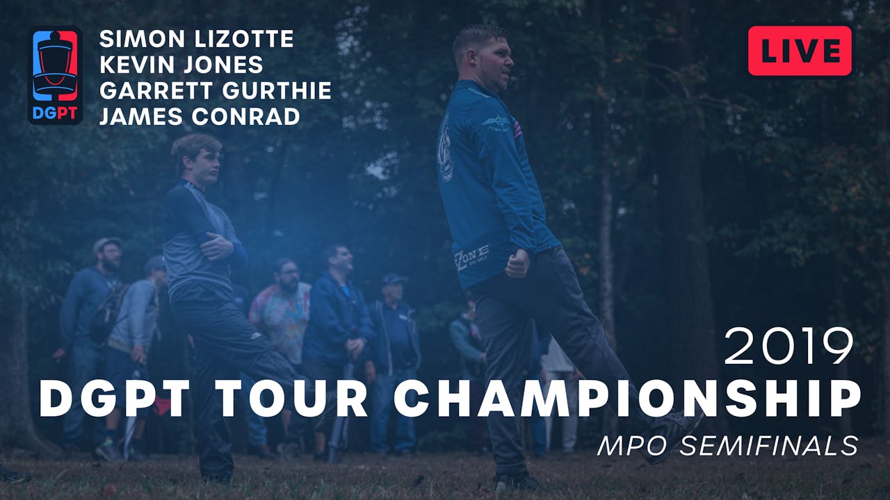 2019 DGPT Tour Championship Live Replay MPO Semifinals 2019 Disc
