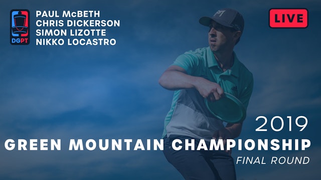 2019 Green Mountain Championship Live Replay - MPO Final Round
