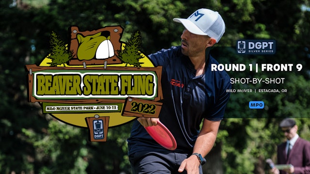 Round 1, Front 9 | MPO Shot-by-Shot Coverage | Beaver State Fling