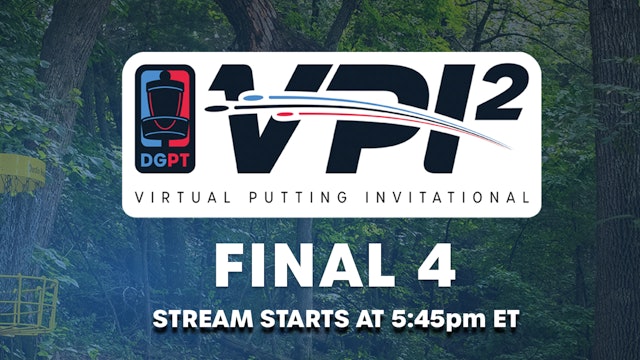 VPI2 Final 4 | Thursday