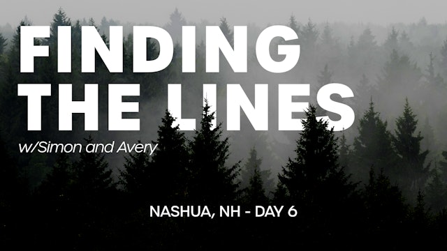 Finding The Lines - Nashua, NH - Day 6