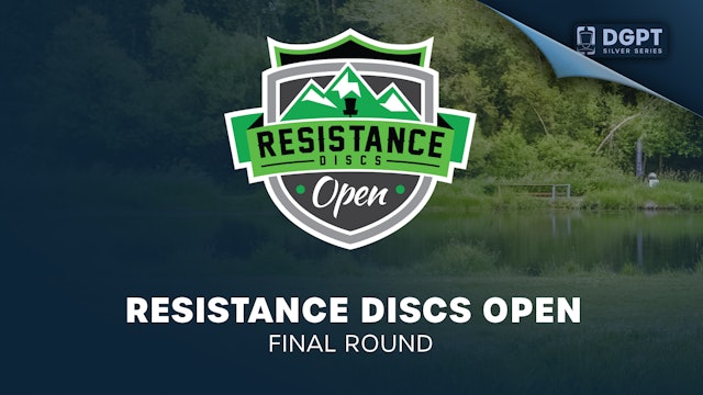 Final Round | Resistance Discs Open