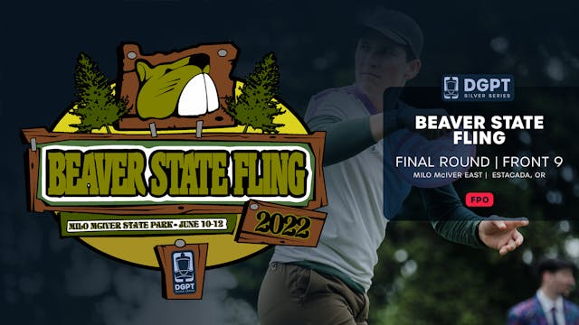 Final Round, Front 9, FPO | Beaver State Fling