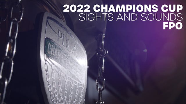 2022 Champions Cup | FPO Sights & Sounds