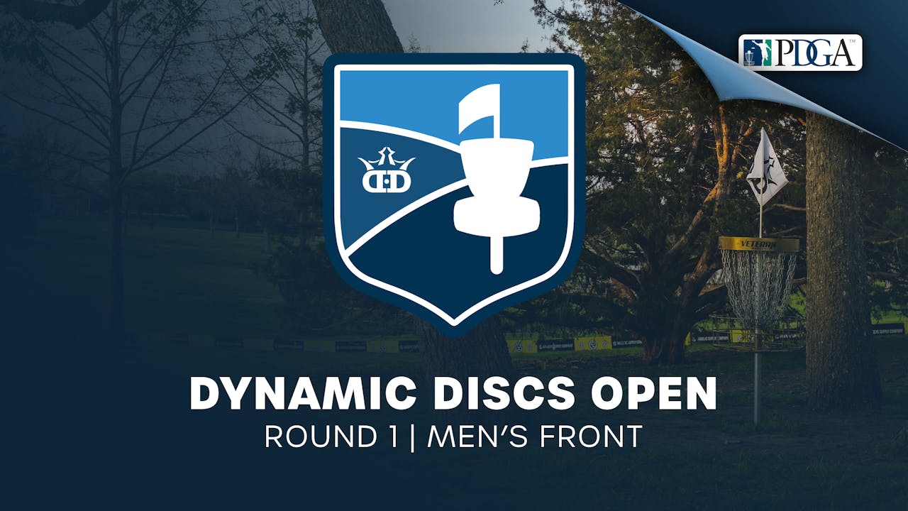 Dynamic Discs Open Round 1 Men's Front Disc Golf Network