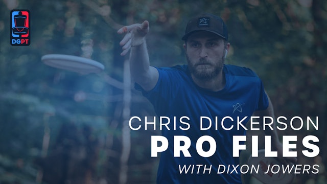 Chris Dickerson - Pro Files with Dixon Jowers