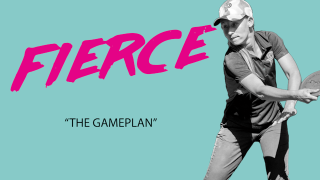 FIERCE - "The Gameplan"